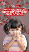 Why Young Kids Don't Get Very Sick From Covid-19