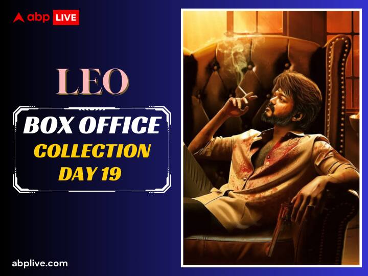 Leo Box Office Collection Day 19 Vijay Thalapathy Film may earn 2 crore 50 lacs on Second monday Leo Box Office Collection Day 19: दूसरे मंडे भी बॉक्स ऑफिस पर डटी है Vijay Thalapathy की Leo, जानें अब तक बटोरे कितने नोट