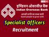IOB Recruitment: ఇండియన్‌ ఓవర్‌సీస్‌ బ్యాంక్‌లో స్పెషలిస్ట్‌ ఆఫీసర్‌ పోస్టులు - దరఖాస్తు, ఎంపిక వివరాలు