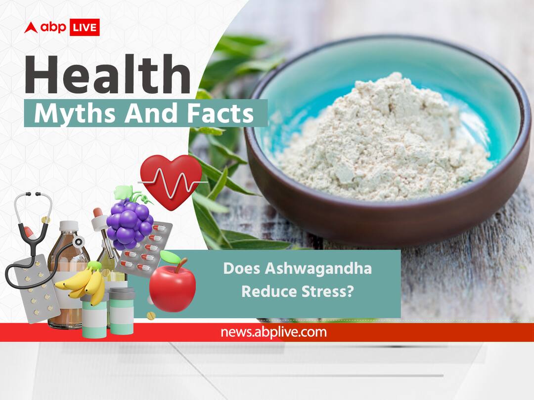 Health Myths And Facts: Does Ashwagandha Really Help To Reduce Stress And Promote Sleep? See What Experts Say Ashwagandha Help To Reduce Stress And Promote Sleep Myth Or Fact Health Myths And Facts: Does Ashwagandha Really Help To Reduce Stress And Promote Sleep? See What Experts Say