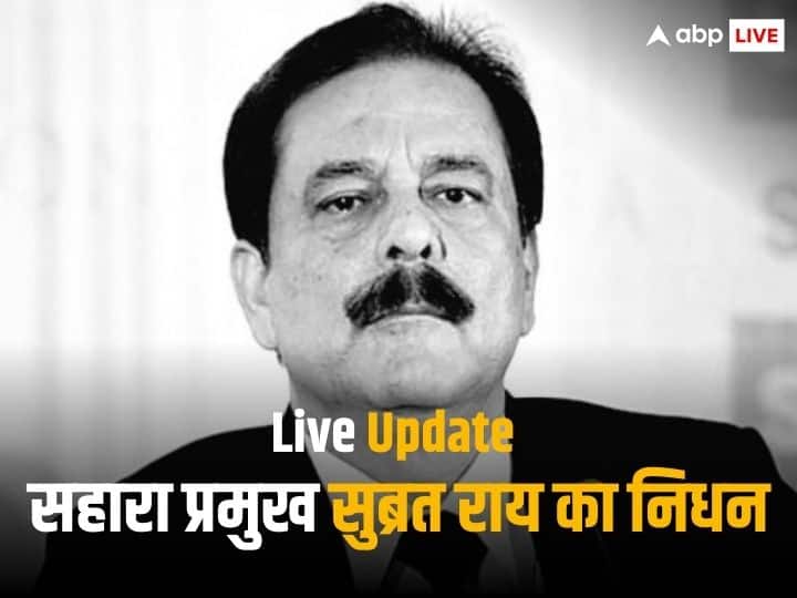 Subrata Roy Death News Live: 2 बजे लखनऊ पहुंचेगा सहारा प्रमुख सुब्रत रॉय का पार्थिव शरीर, सीएम योगी ने दी श्रद्धांजलि Sahara Group founder Subrata Roy Passes Away last rites live updates Subrata Roy Death News Live: 2 बजे लखनऊ पहुंचेगा सहारा प्रमुख सुब्रत रॉय का पार्थिव शरीर, सीएम योगी ने दी श्रद्धांजलि