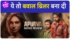 Apurva Review | Tara Sutaria से ऐसी उम्मीद नहीं थी, Abhishek Banerjee तो खा गए सबको | ENT LIVE