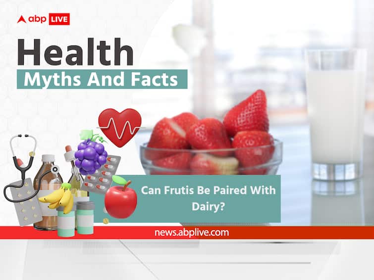 Can Fruits Be Consumed Along With Dairy Health Myths And Facts: Can Fruits Be Consumed Along With Dairy? See What Experts Say
