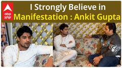 I Strongly Believe in Manifestation : Ankit Gupta | Interview | Priyankit