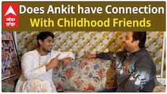 Does Ankit has Connection With Childhood Friends | Ankit Gupta Interview