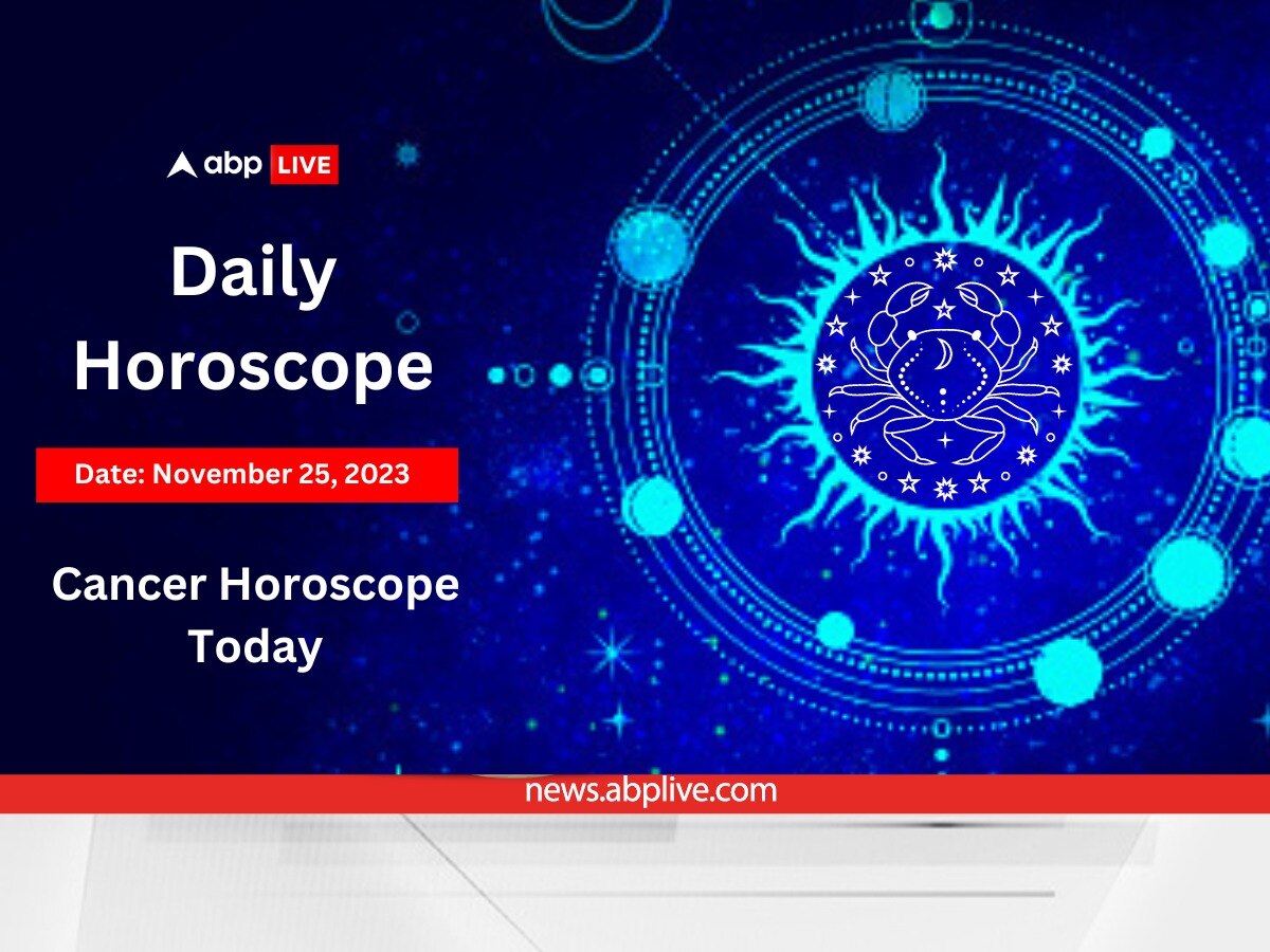 Cancer Horoscope Today 25 November 2023 Kark Daily Astrological