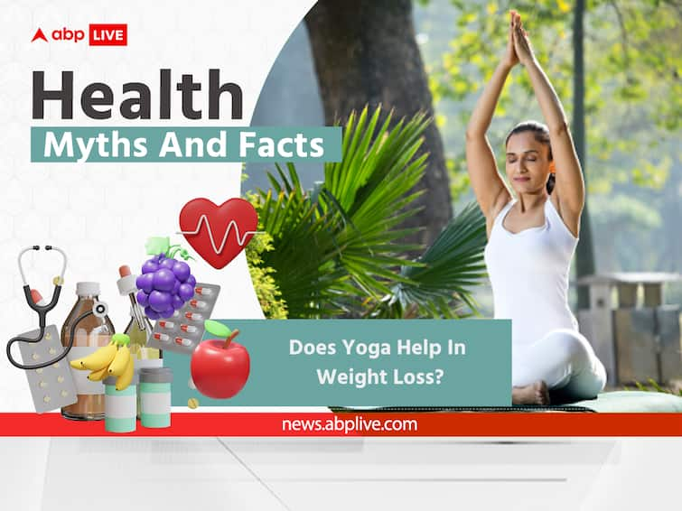 Health Myths And Facts: Does Yoga Help In Weight Loss? See What Experts Say Health Myths And Facts: Does Yoga Help In Weight Loss? See What Experts Say