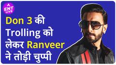 Don 3 में Shahrukh Khan को Replace करने पर Ranveer Singh ने किया React |
