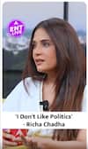 Richa Chadha ने Politics पर कही बड़ी बात