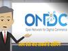 क्या है ONDC? जानिए कैसे ये अमेजन और फ्लिपकार्ट को दे रहा चुनौती
