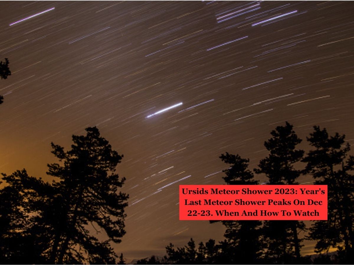 The Ursids, Last Meteor Shower Of 2023, Peaks This Weekend • Earthcom