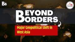 Geopolitical shift in West Asia. Explained | Beyond Borders