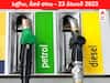 Petrol Diesel Price Today 23 Dec: తెలుగు రాష్ట్రాల్లో మారిన పెట్రోల్, డీజిల్ ధరలు - ఈ రోజు రేట్లు ఇవి