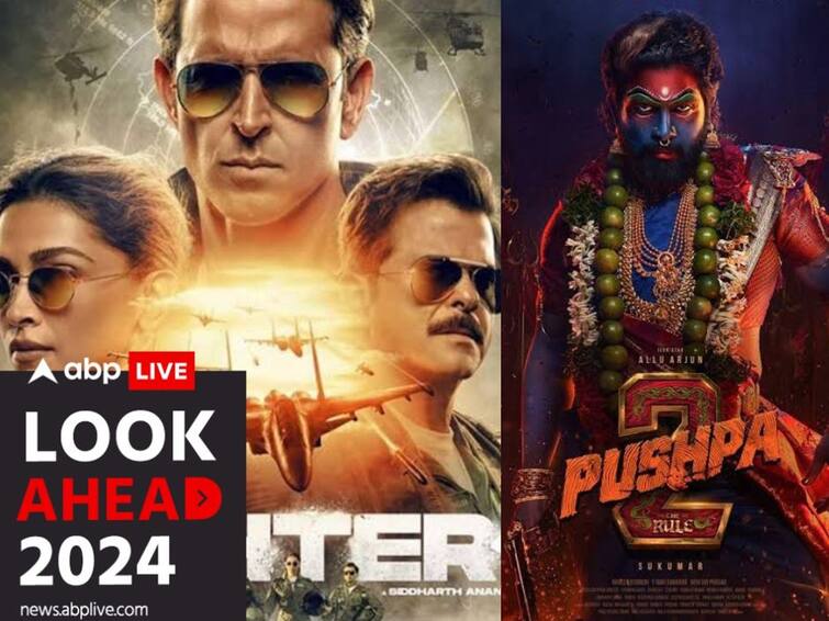 Look Ahead 2024 'Fighter' To 'Pushpa 2', Much Awaited Releases Of The