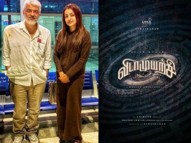 Vidaamuyarchi Shooting Ajith and trisha picture viral on social media Vidaamuyarchi Viral Picture: விடாமுயற்சி ஷூட்டிங்கில் த்ரிஷா, அஜித்! ட்ரெண்டாகும் கலக்கல் போட்டோ!