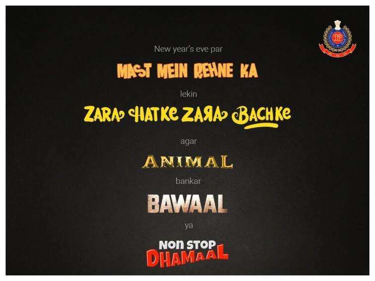 'Animal Bankar Bawaal Machaya Toh...' Delhi Police Issues Bollywood-Inspired Advisory For New Year’s Eve 'Animal Bankar Bawaal Machaya Toh...': Delhi Police Issues Bollywood-Inspired Advisory For New Year’s Eve