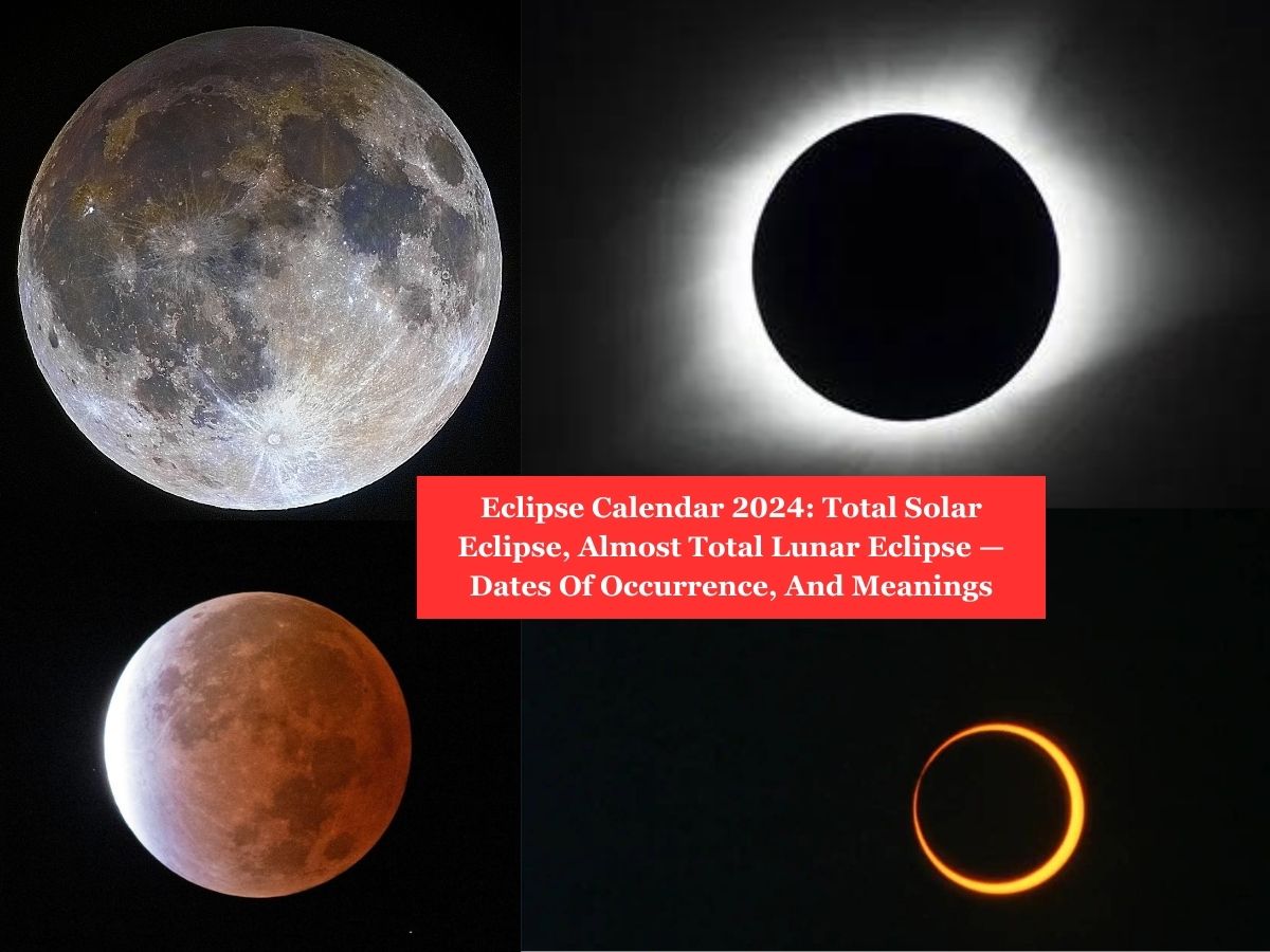 Eclipse Calendar 2024 Total Solar Eclipse, Almost Total Lunar Eclipse