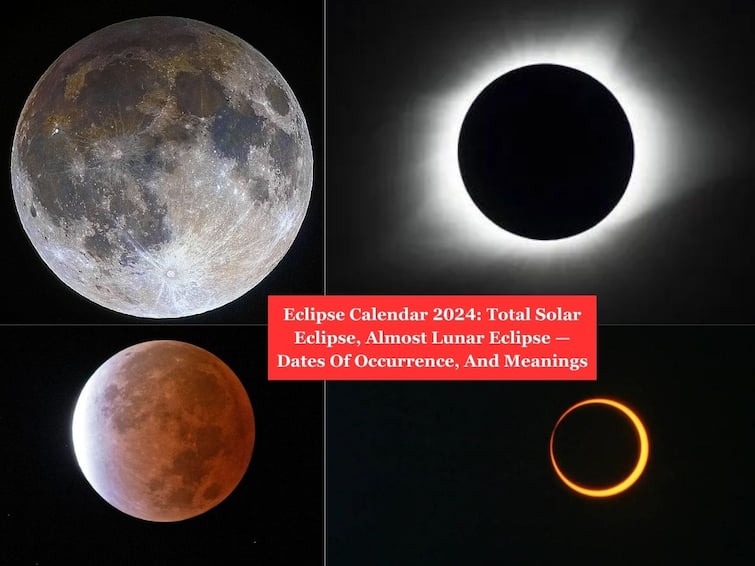 Eclipse Calendar 2024 Total Solar Eclipse Almost Total Lunar Eclipse Dates Of Occurrence Meanings ABPP Eclipse Calendar 2024: Total Solar Eclipse, Almost Lunar Eclipse — Dates Of Occurrence, And Meanings