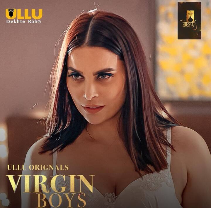वर्जिन बॉयज भी में भी काफी इंटीमेट सीन्स हैं. ये सीरीज उल्लु एप पर उपल्बध है.