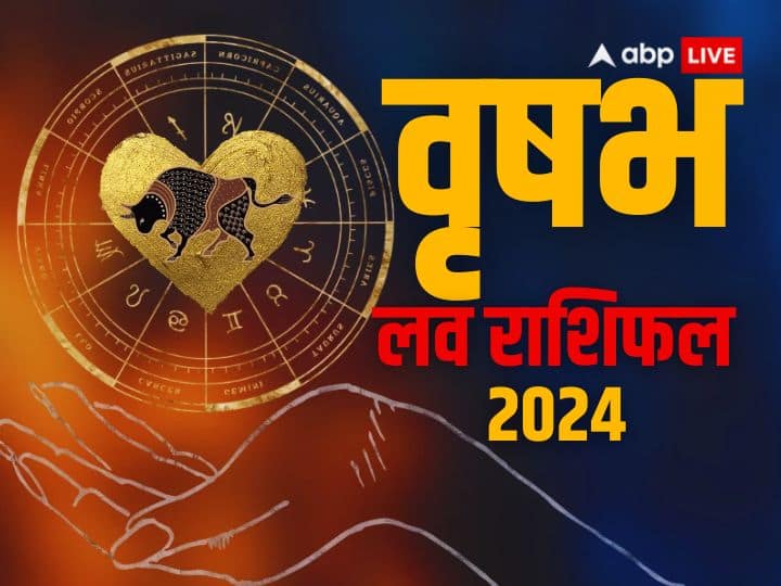 Vrishabh love rashifal 2024 Taurus Horoscope 2024 Love and Relationship