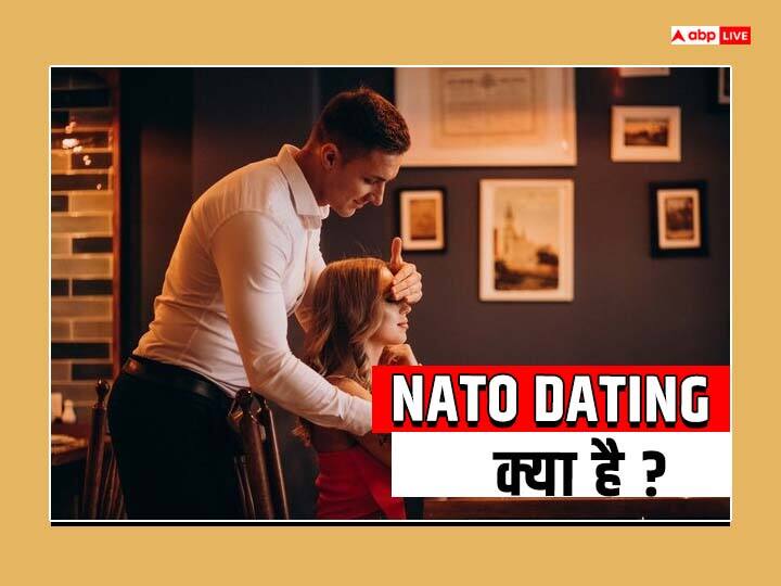What is NATO DATING? Why is its craze increasing क्या होता है ये NATO DATING? क्यों बढ़ रहा इसका क्रेज