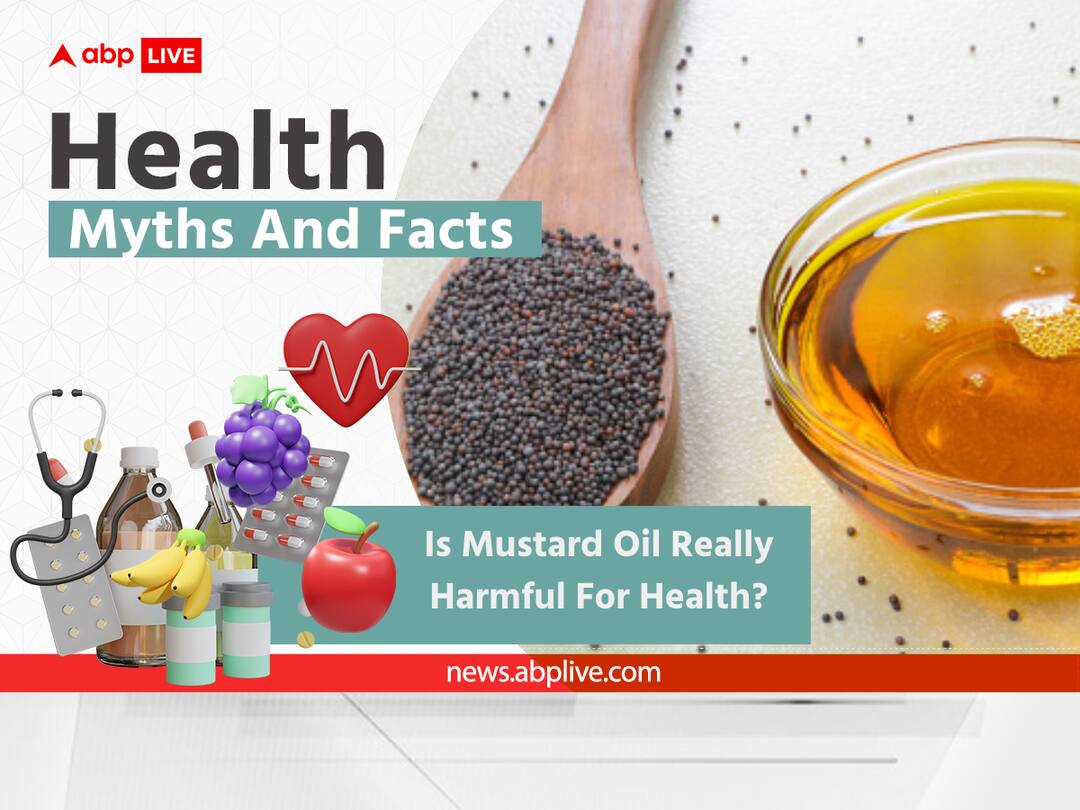 Is Mustard Oil Harmful Due To The Presence Of Erucic Acid Myths Around