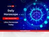 Libra Horoscope Today: Financial Caution, Family Joy Highlighted. Detailed Prediction