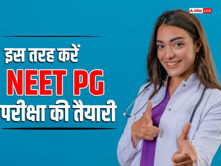 Neet Pg Exam Preparation Tips Candidates Must Follow For Good Marks Neet Pg परीक्षा की तैयारी 7326