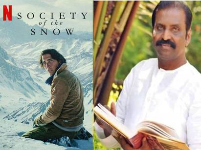 lyricist vairamuthu appreciated Society of the Snow  movie Vairamuthu: இந்த மாதிரியான படங்கள் தமிழில் எப்போது? - Society of the Snow படத்தை பாராட்டிய வைரமுத்து