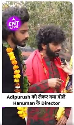 Hanuman के Director Prashanth Verma ने Adipurush को लेकर कही ये बात 'South Industry में ऐसा नही होता