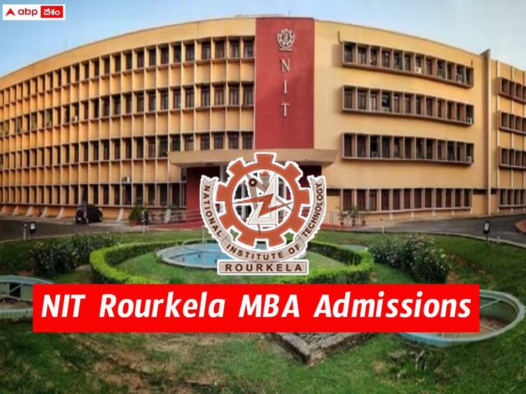 NIT Rourkela invited online applications for admission to MBA course for academic session 2024 26 NITR: నేషనల్ ఇన్‌స్టిట్యూట్ ఆఫ్ టెక్నాలజీ  రూర్కెలాలో ఎంబీఏ ప్రోగ్రామ్, వివరాలు ఇలా