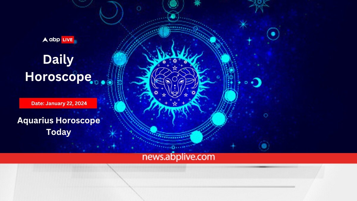 Horoscope Today Astrological Prediction 22 January 2024 Aquarius