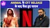 Animal हुई Netflix पर Release, Makers के वादे से मुकरने के बाद Fans हुए नाराज| ENT LIVE