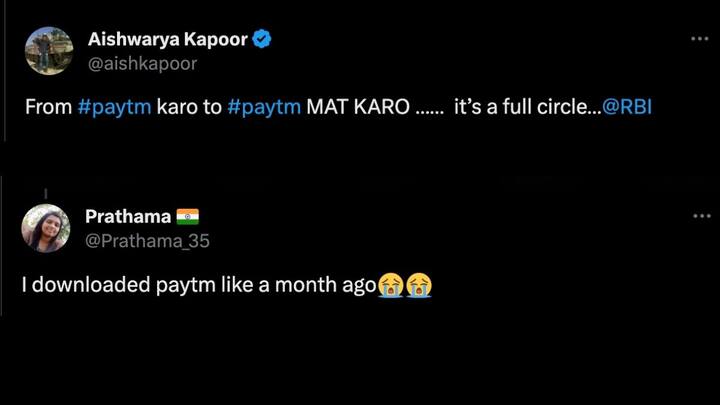 एक यूजर ने पेटीएम का मोटो पेटीएम करो के मजाक बनाते हुए ट्वीट किया 'पेटीएम करो से..पेटीएम मत करो... यह चक्र पूरा हुआ है. इसके बाद यूजर ने आरबीआई के ऑफिशियल हैंडल को टैग किया है. वहीं एक और यूजर ने लिखा है 'मैंने कुछ ही महीना पहले पेटीएम डाउनलोड किया था.' इसके बाद रोने वाली इमोजी लगाई.