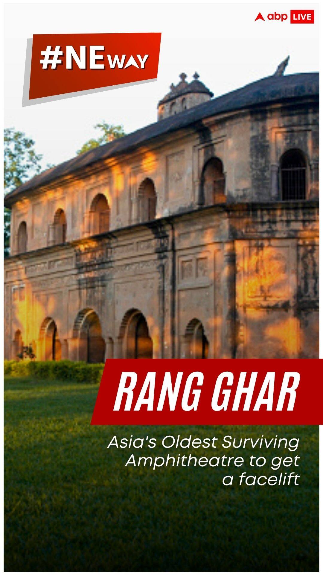 Rang Ghar: Asia's First Surviving Amphitheatre To Get A Facelift