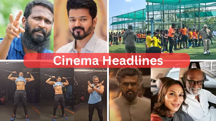 Cinema Headlines Today February 6th Tamil Cinema news today Lal Salaam Trailer thalapathy 69 Vishnu Vishal Vijay Ajith Cinema Headlines: விஜய் - வெற்றிமாறன் காம்போ: மகன் நண்பர்களுடன் ஃபுட்பால் விளையாடிய அஜித்: சினிமா செய்திகள் இன்று!