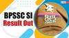 BPSSC SI Result 2023: प्री परीक्षा के नतीजे घोषित, इन आसान स्टेप्स से फटाफट कर लें डाउनलोड, ये रहा डायरेक्ट लिंक