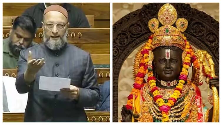Asaduddin Owaisi In Rajya Sabha During Ayodhya Ram Temple Debate says I Respect Lord Ram Owaisi On Ram Temple : 