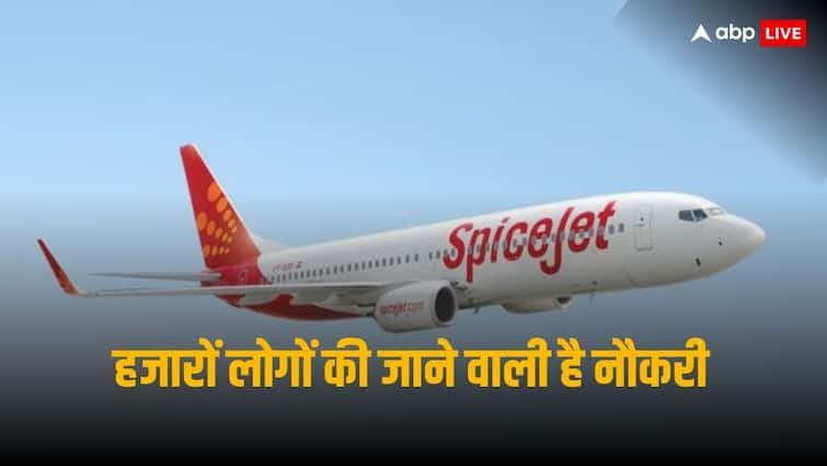 Budget Airline SpiceJet to layoff 1400 employees amid financial crisis SpiceJet Layoff: भारत तक पहुंची वैश्विक छंटनी की लहर, स्पाइसजेट में जाने वाली है हजारों नौकरियां