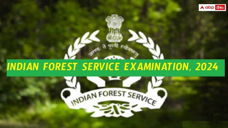 union public service commission has released indian forest service exam 2024 notification apply now UPSC IFS 2024: ఇండియన్ ఫారెస్ట్ సర్వీస్ ఎగ్జామినేషన్-2024 నోటిఫికేషన్ వెల్లడి - పోస్టులెన్నంటే?