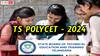 TS PolyCET 2024: టీఎస్ పాలిసెట్‌-2024' నోటిఫికేషన్‌ విడుదల, ముఖ్యమైన తేదీలివే
