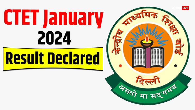 CTET January 2024 result out check at ctet.nic.in direct link here CTET January 2024: सीबीएसई ने जारी किए सीटीईटी जनवरी के नतीजे, डायरेक्ट लिंक की मदद से करें चेक