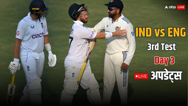 IND vs ENG 3rd Test Day 3 Score Live Updates India vs England 3rd Test Commentary ball by ball Rajkot rohit sharma Ben Duckett ashwin bazball IND vs ENG: टीम इंडिया ने तीसरे दिन तक बनाई 322 रनों की बढ़त, यशस्वी-शुभमन ने अंग्रेजों को दिन में दिखाए तारे