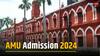 AMU Admission 2024: जल्द शुरू होगा एडमिशन प्रोसेस, ये डॉक्यूमेंट्स कर लें तैयार, नोट कर लें काम की जानकारी