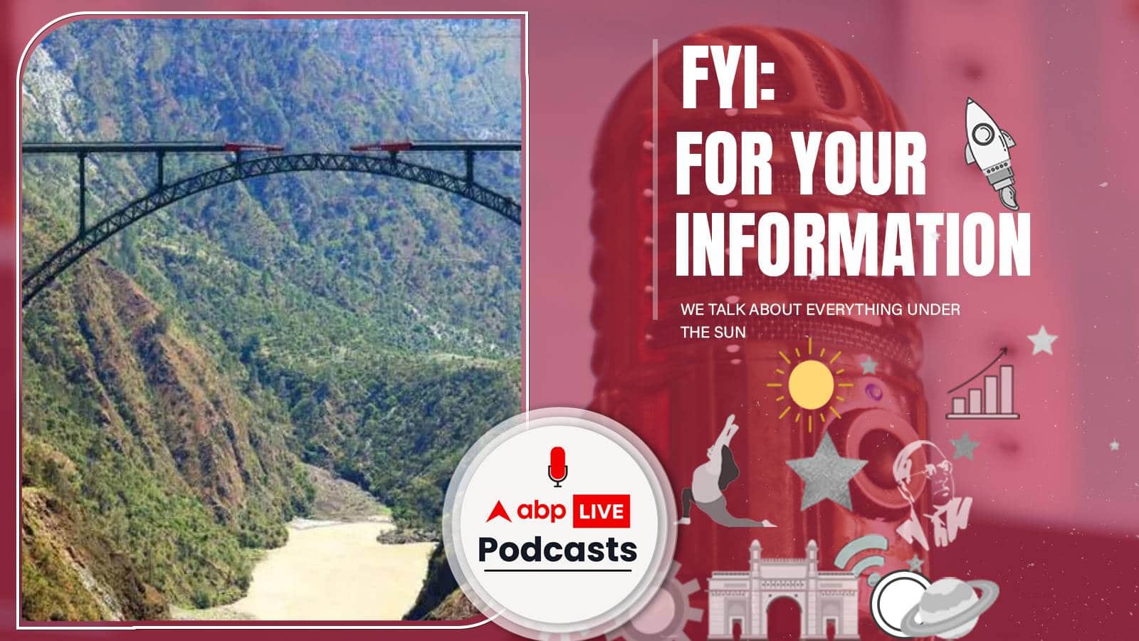 दुनिया का सबसे ऊंचा रेल ब्रिज बना भारत का चिनाब ब्रिज। चिनाब ब्रिज से पाकिस्तान और चीन की चिंता क्यों बढ़ी ? जानें  | FYI