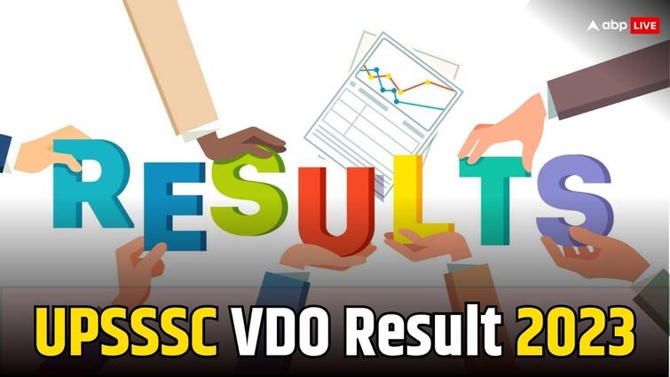 UP VDO Exam Result 2023 Out UPSSSC VDO Re Exam Result 2023 Declared at upsssc.gov.in see direct link UPSSSC VDO Result 2023: यूपी ग्राम विकास अधिकारी परीक्षा के नतीजे घोषित, इतने कैंडिडेट्स ने पास किया एग्जाम