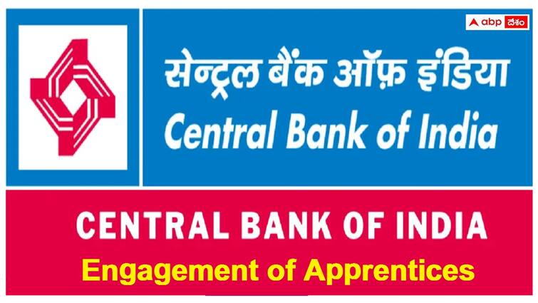 Central Bank of India has released notification for the Engagement of Apprentices under Apprentices Act CBI: సెంట్రల్ బ్యాంక్ ఆఫ్ ఇండియాలో 3,000 అప్రెంటిస్ ఖాళీలు, డిగ్రీ అర్హత చాలు