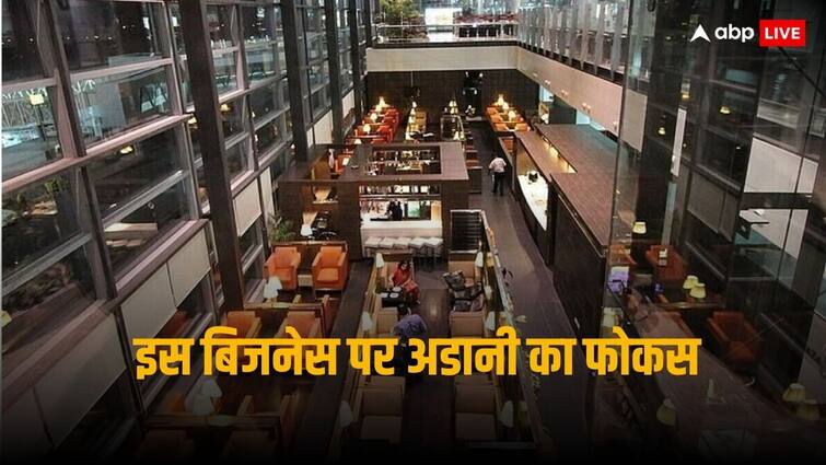 Adani Group eyes airport lounge business in India talks with Hongkong based company Adani Airport Lounge: इस कारोबार पर गौतम अडानी की नजर, हांगकांग की कंपनी से चल रही बातचीत