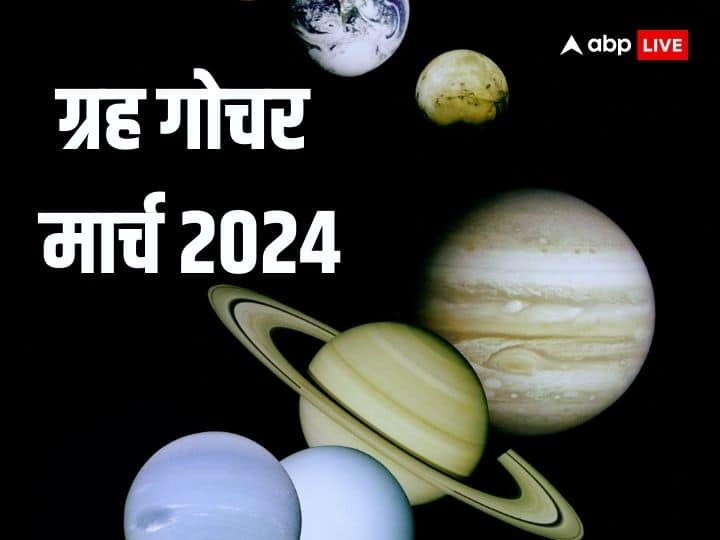 Grah Gochar March 2024 Transit Impact Luck of These Zodiac