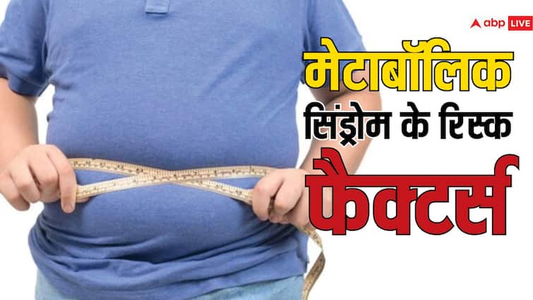 health tips metabolic syndrome causes and risk factors in hindi Metabolic Syndrome को ट्रिगर कर सकते हैं ये 5 कारण, आज से ही करें सुधार